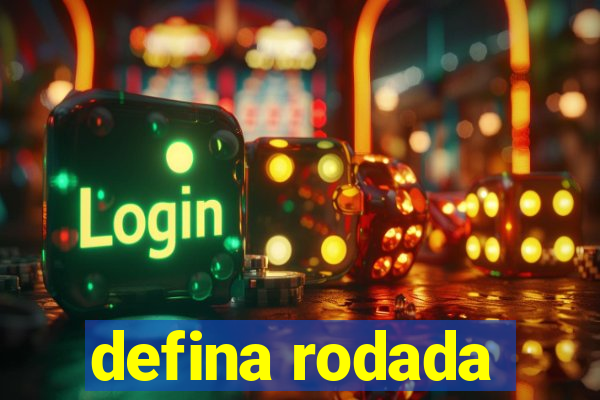 defina rodada